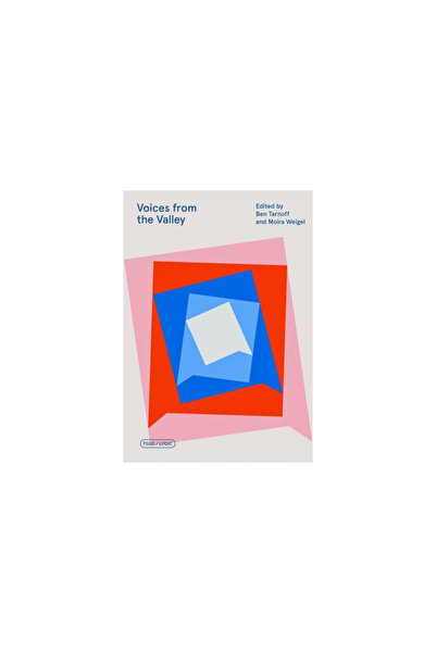 Farrar Strauss & Giroux Voices from the Valley: Tech Workers Talk about What ...