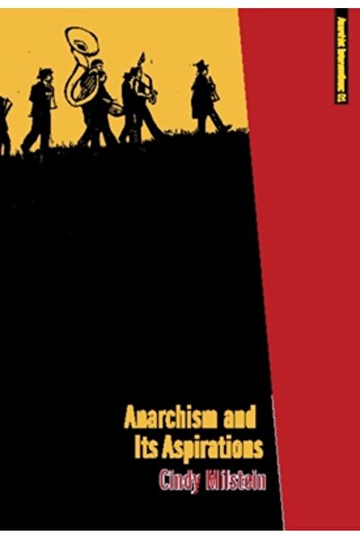 AK PRESS Anarchism and Its Aspirations