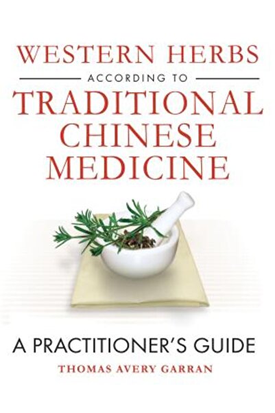 BIBLIOBAZAAR Western Herbs According to Traditional Chinese Medicine: A Pract...
