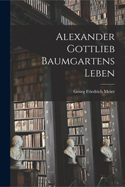 Legare Street Pr Alexander Gottlieb Baumgartens Leben