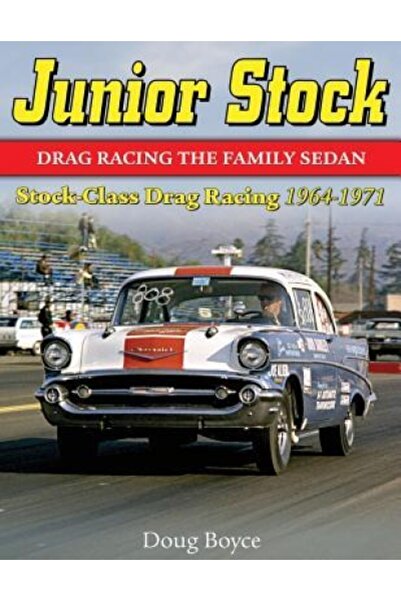 Kessinger Pub Llc Junior Stock: Drag Racing the Family Sedan