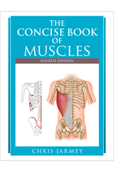 North Atlantic Books The Concise Book of Muscles, Fourth Edition