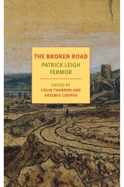 Routledge Chapman Hall The Broken Road: From the Iron Gates to Mount Athos