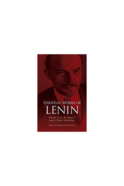Dover Publications Essential Works of Lenin: What Is to Be Done? and Other Wr...