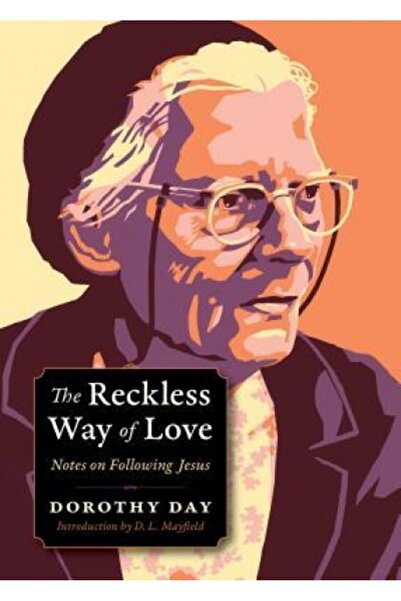 Routledge Chapman Hall The Reckless Way of Love: Notes on Following Jesus
