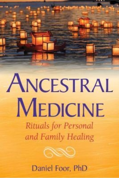 Routledge Chapman Hall Ancestral Medicine: Rituals for Personal and Family He...