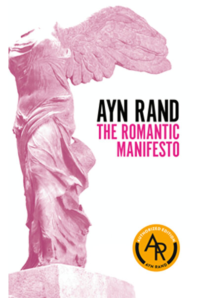 Signet Book The Romantic Manifesto: A Philosophy of Literature; Revised Edition