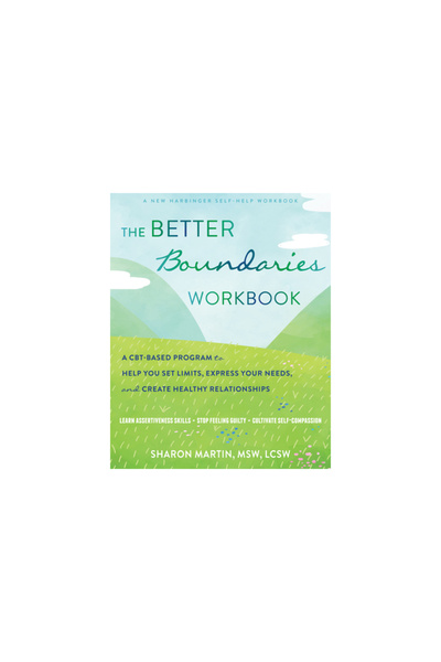 New Harbinger Pubn The Better Boundaries Workbook: A Cbt-Based Program to Hel...