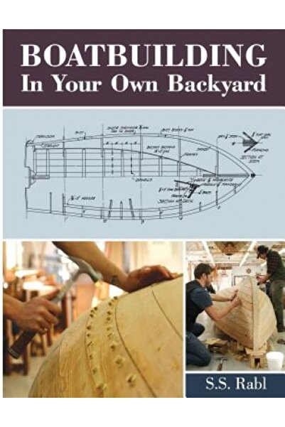 Kessinger Pub Llc Boatbuilding in Your Own Backyard