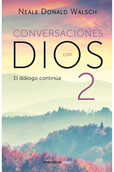 Debolsillo Conversaciones Con Dios 2: Siga Disfrutando de Una Experiencia Ext...