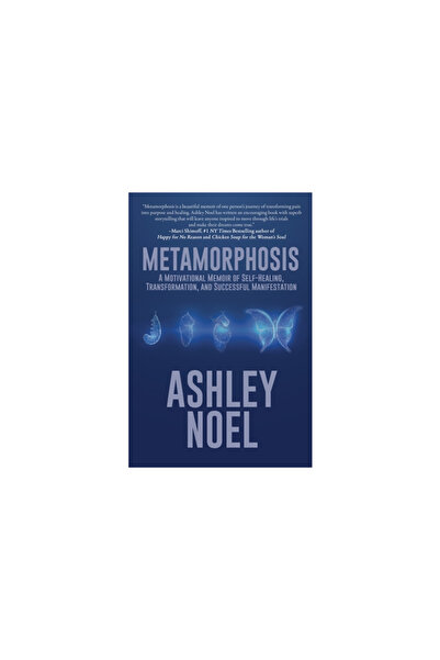 Black Rose Writing Metamorphosis: A Motivational Memoir of Self-Healing, Tran...