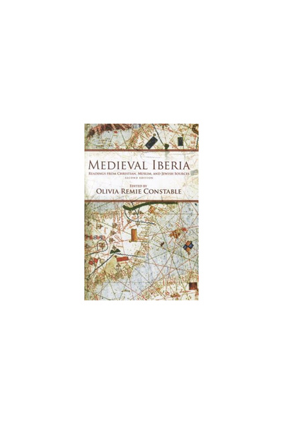 Univ Of Pennsylvania Pr Medieval Iberia: Readings from Christian, Muslim, and...