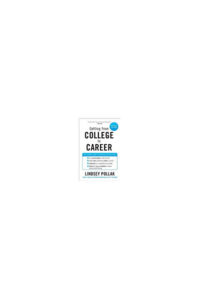 Harper Collins Getting from College to Career: Your Essential Guide to Succeeding in the Real World