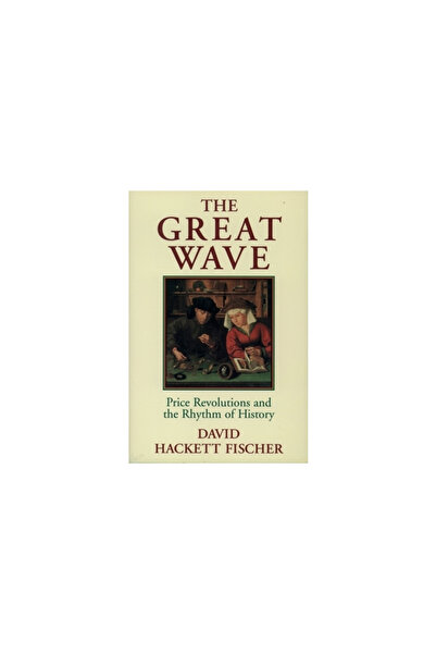 Oxford Univ Pr The Great Wave: Price Revolutions and the Rhythm of History