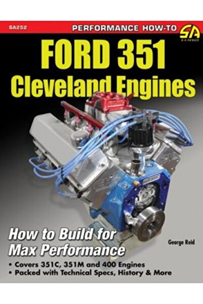 Echo Lib Motoare Ford 351 Cleveland: Cum să construiești pentru performanță m...