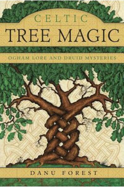 Llewellyn Pubn Celtic Tree Magic: Ogham Lore and Druid Mysteries