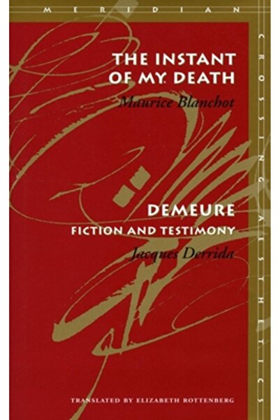 Stanford University Press The Instant of My Death /Demeure: Fiction and Testi...