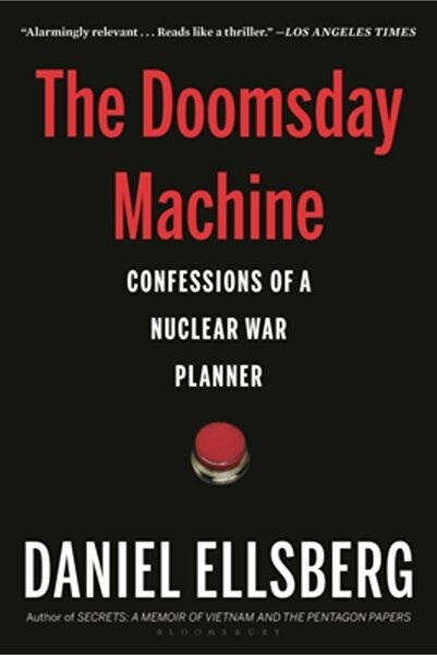Bloomsbury The Doomsday Machine: Confessions of a Nuclear War Planner