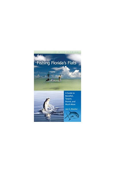 University Press of Florida Fishing Florida's Flats: A Guide to Bonefish, Tar...
