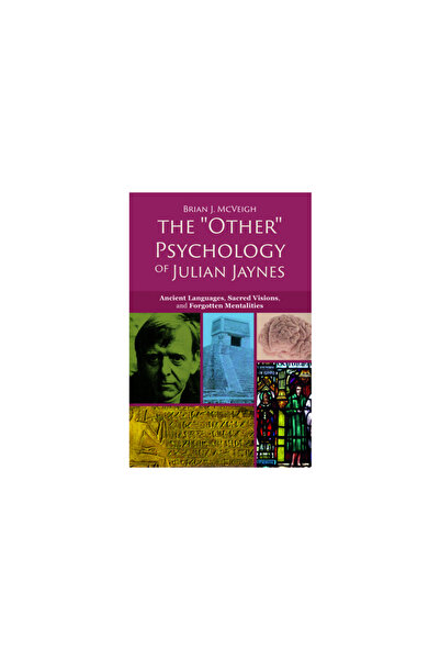 Imprint Academic The 'Other' Psychology of Julian Jaynes: Ancient Languages, ...