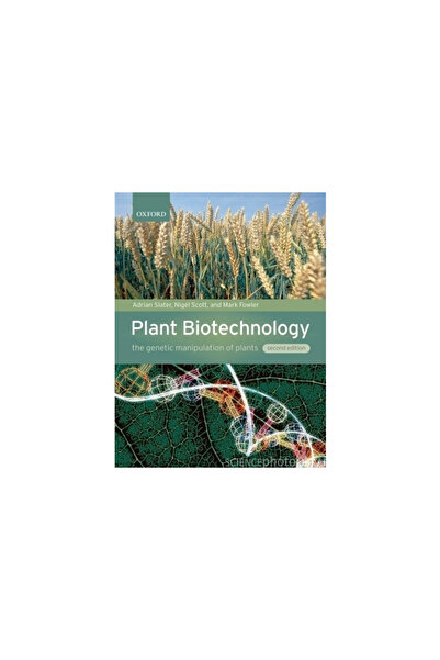 Oxford Univ Pr Plant Biotechnology: The Genetic Manipulation of Plants