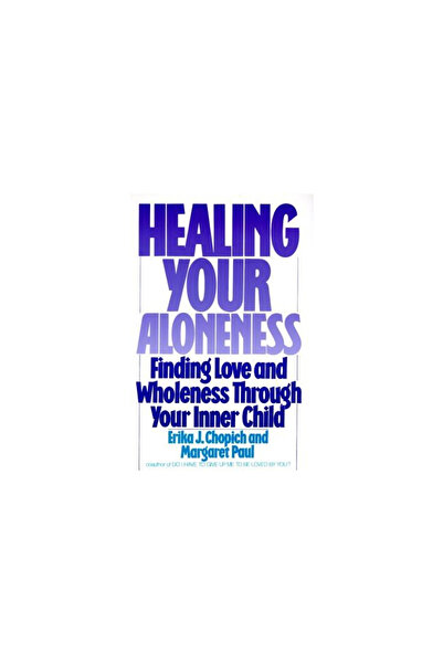 HarperOne Healing Your Aloneness: Finding Love and Wholeness Through Your Inn...