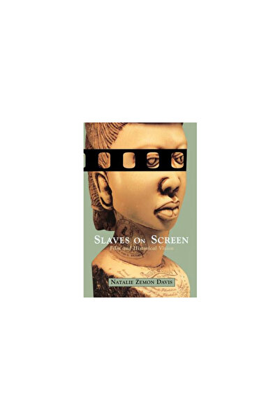 Harvard Univ Pr Slaves on Screen: Film and Historical Vision