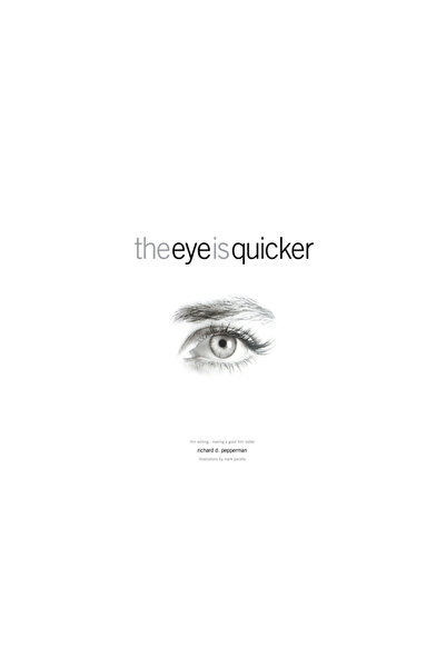 Michael Wiese Productions The Eye Is Quicker: Film Editing: Making a Good Fil...