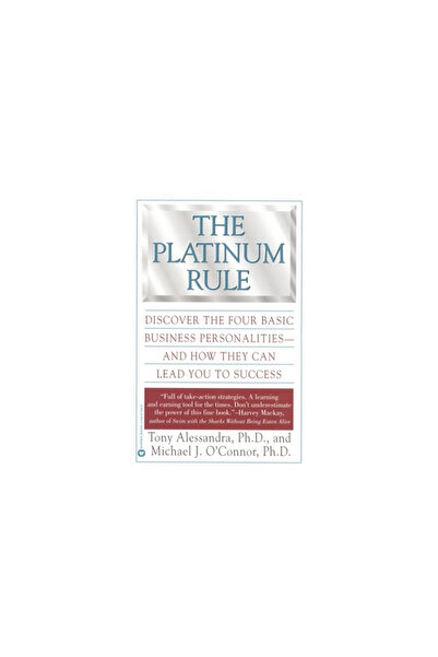 Warner Books The Platinum Rule: Discover the Four Basic Business Personalitie...