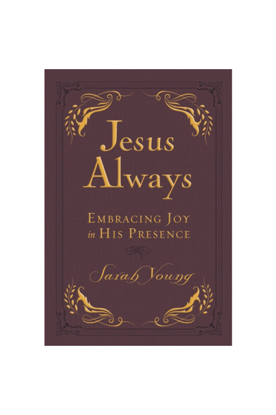 Thomas Nelson Pub Jesus Always Small Deluxe: Embracing Joy in His Presence