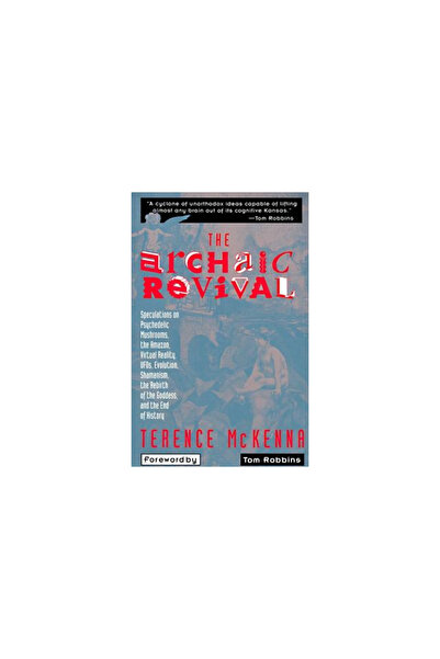 HarperOne The Archaic Revival: Speculations on Psychedelic Mushrooms, the Ama...