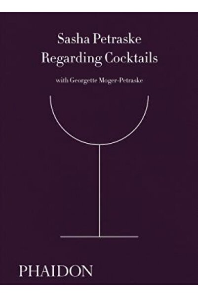 Phaidon Press Inc. Regarding Cocktails