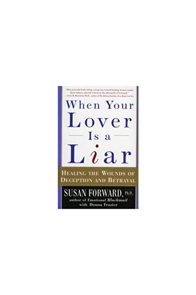 Harper Paperbacks When Your Lover Is a Liar: Healing the Wounds of Deception ...