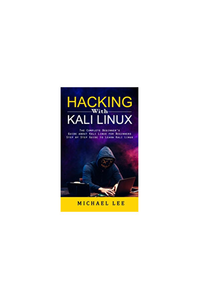 Alex Howard Hacking With Kali Linux: The Complete Beginner's Guide about Kali...