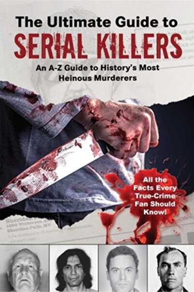 Skyhorse Pub The Wikipedia Encyclopedia of Serial Killers: An A-Z Guide to Hi...