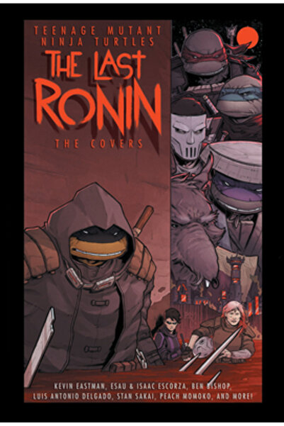 Idea & Design Works Llc Teenage Mutant Ninja Turtles: The Last Ronin -- The C...