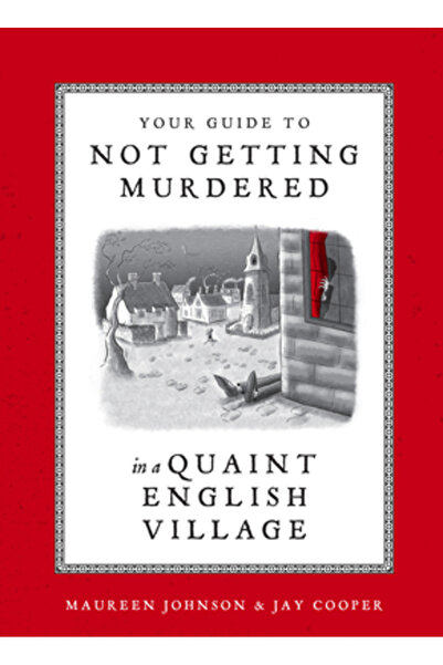 Ten Speed Pr Your Guide to Not Getting Murdered in a Quaint English Village