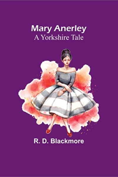 Alpha Ed Mary Anerley: A Yorkshire Tale