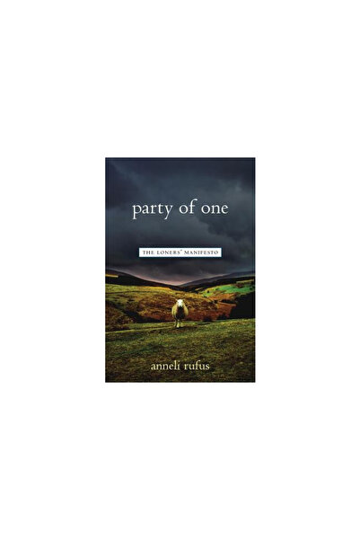 Da Capo Press Party of One: The Loner's Manifesto