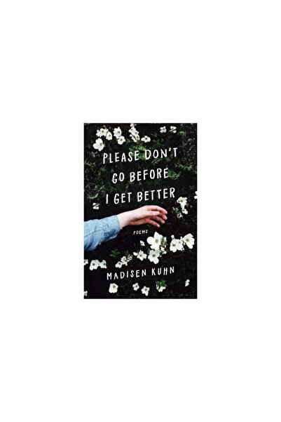 Gallery Books Please Don't Go Before I Get Better