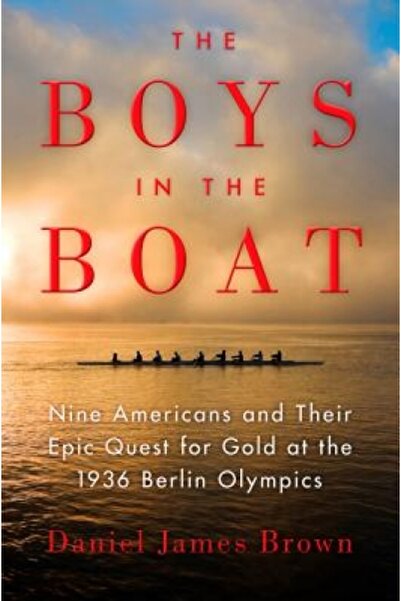 Berkley Pub Group The Boys in the Boat: Nine Americans and Their Epic Quest f...