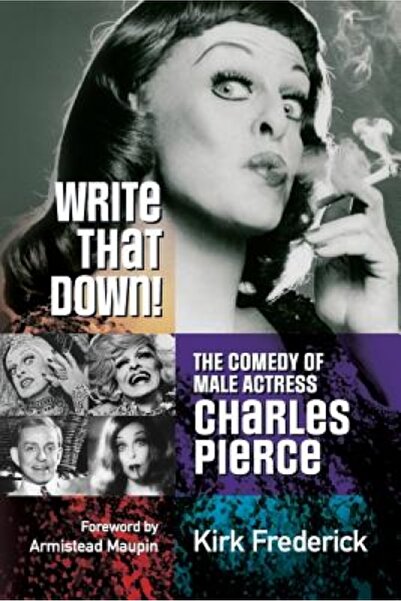 Dover Pubn Inc Write That Down! the Comedy of Male Actress Charles Pierce