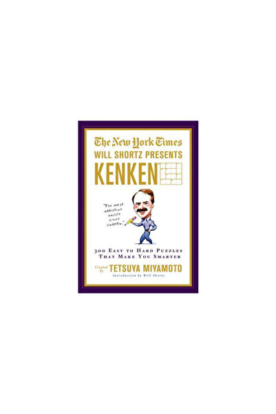 St. Martin'S Griffin The New York Times Will Shortz Presents Kenken: 300 Easy...