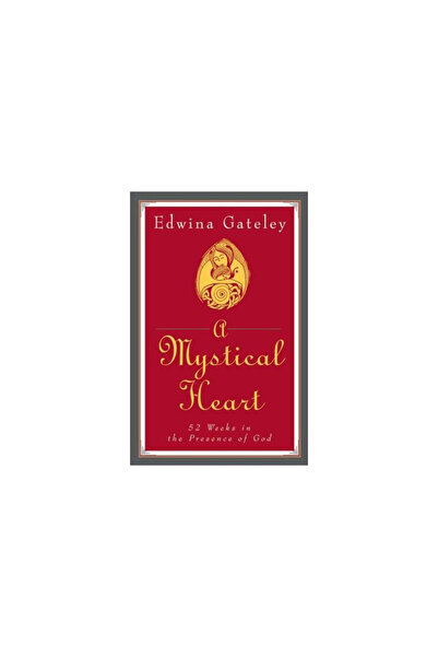 Crossroad Publishing Company A Mystical Heart: 52 Weeks in the Presence of God