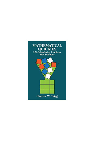 Dover Pubn Inc Mathematical Quickies: 270 Stimulating Problems with Solutions