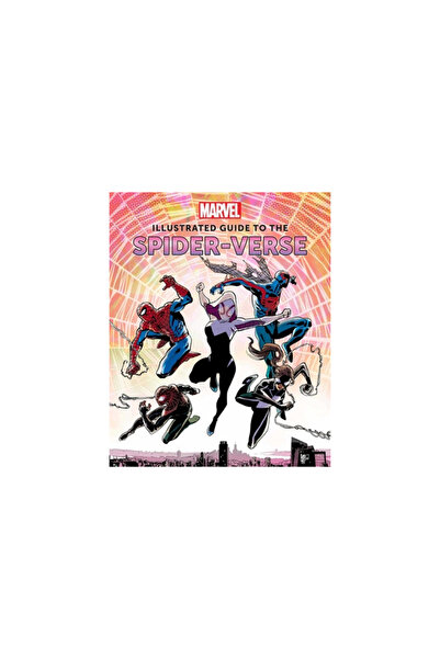 Insight Ed Marvel Comics: Illustrated Guide to the Spider-Verse: (Spider-Man ...