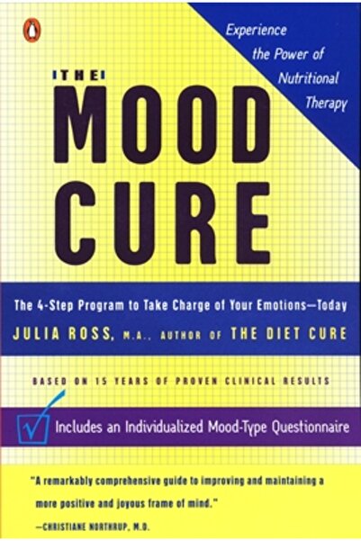 Penguin Books The Mood Cure: The 4-Step Program to Take Charge of Your Emotions--Today