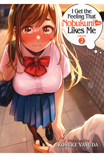 Seven Seas Pr I Get the Feeling That Nobukuni-San Likes Me Vol. 2