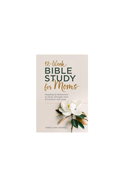 Rockridge Pr 12-Week Bible Study for Moms: Readings & Reflections to Draw Str...