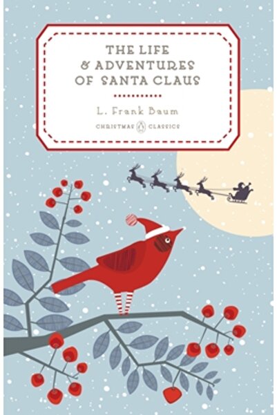 Penguin Group The Life and Adventures of Santa Claus